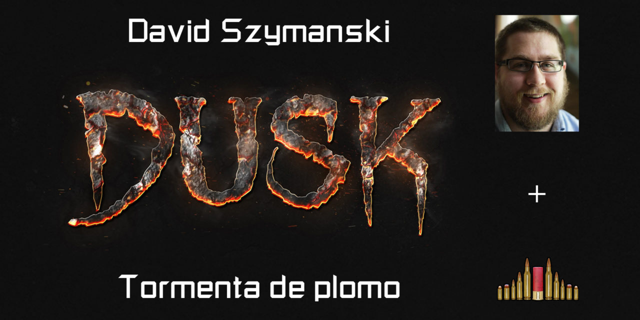 Entrevista: David Szymanski (Dusk)