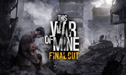 Análisis – This War of Mine. Final Cut