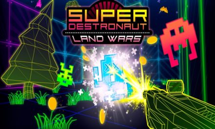 Análisis – Super Destronaut: Land Wars