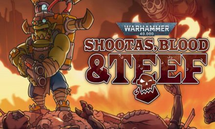 Probando – Warhammer 40,000: Shootas, Blood & Teef
