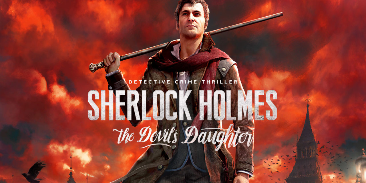 Análisis – Sherlock Holmes: The Devil’s Daughter