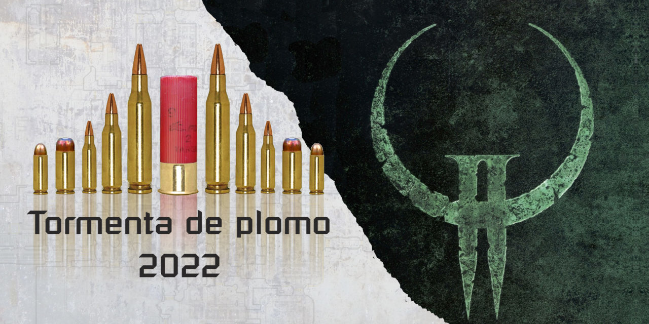 TORMENTA DE PLOMO 2022 – Quake II RTX