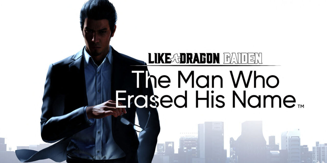 Análisis – Like a Dragon Gaiden: The Man Who Erased His Name