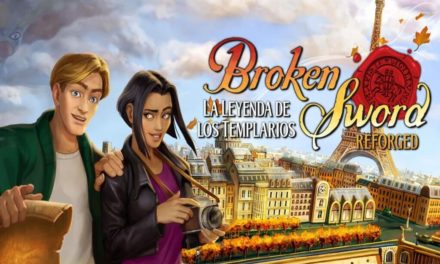 Análisis – Broken Sword – La Leyenda de los Templarios: Reforged