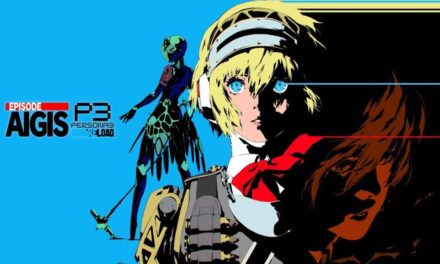 Análisis – Persona 3 Reload: Episode Aigis -The Answer-