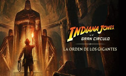 Análisis – Indiana Jones y el Gran Círculo: La Orden de los Gigantes