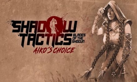 Análisis – Shadow Tactics: Blades of the Shogun – Aiko’s Choice
